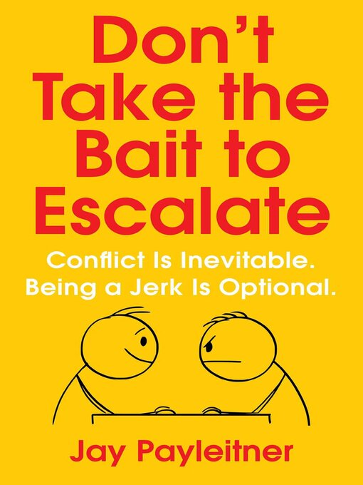 Title details for Don't Take the Bait to Escalate by Jay Payleitner - Wait list